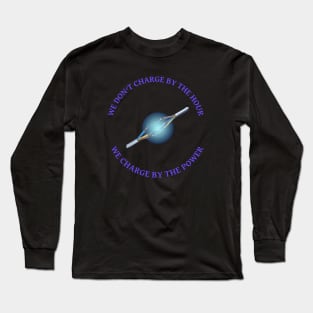 We Charge by the Power Electrician Tee Long Sleeve T-Shirt